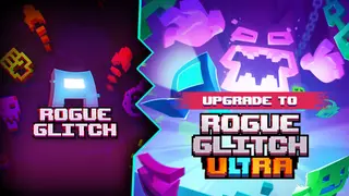 Upgrade to Rogue Glitch Ultra