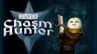 Super Chasm Hunter