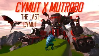 Cymut X Mutrobo - The last Cymut