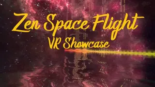 Zen Space Flight - VR Showcase