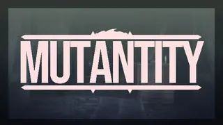 Mutantity