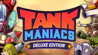 Tank Maniacs Deluxe Edition