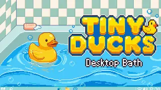 Tiny Ducks: Desktop Bath