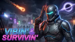 Vibin' & Survivin'