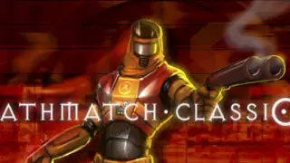 Deathmatch Classic