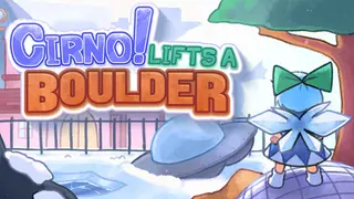 Cirno! Lifts a Boulder