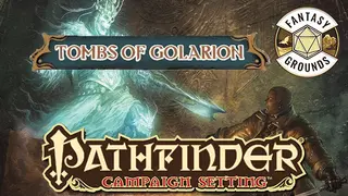 Fantasy Grounds - Pathfinder RPG - Campaign Setting: Tombs of Golarion
