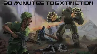 Rise:30 Minutes to Extinction