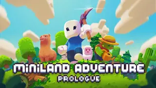 Miniland Adventure: Prologue
