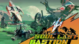 Soul•Last Bastion