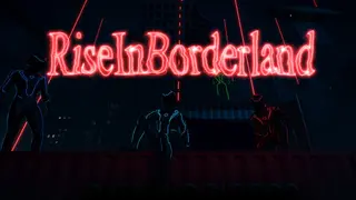 Rise In Borderland