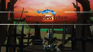 Meaningless Echoes
