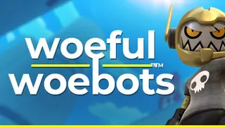 Woeful Woebots