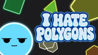 I Hate Polygons