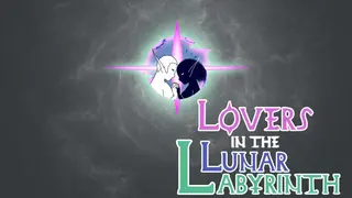 Lovers in the Lunar Labyrinth