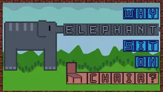 Why Elephant Sit On Chair?