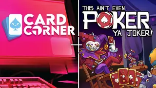 Card Corner x This Aint Even Poker Ya Joker