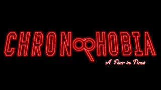 CHRONOPHOBIA