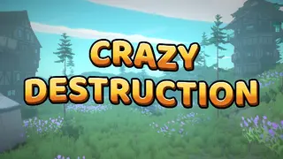 Crazy Destruction