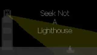 Seek Not a Lighthouse