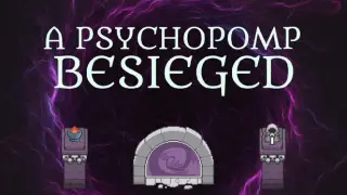 A Psychopomp Besieged