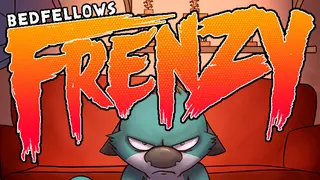 Bedfellows FRENZY