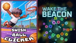 🏀 Swish Ball + Wake the Beacon 👾