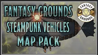 Fantasy Grounds - FG Steampunk Vehicles Map Pack