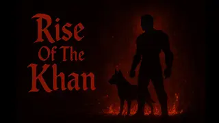 Rise of the Khan