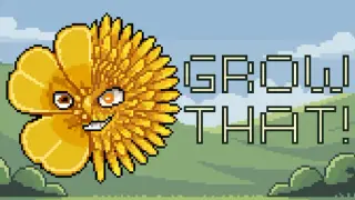 Grow That!
