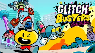 Glitch Busters: Stuck on You