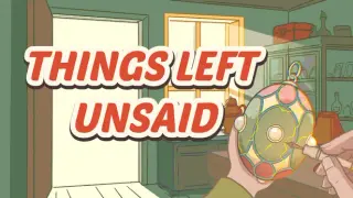 Things Left Unsaid