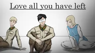 Love all you have left