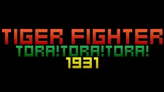 Tiger Fighter 1931 Tora!Tora!Tora!