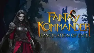 Fantasy Kommander: Fascination of Evil