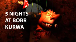 5 NIGHTS AT BOBR KURWA