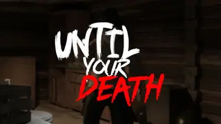 Until Your Death