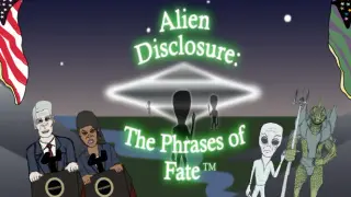 Alien Disclosure: The Phrases of Fate