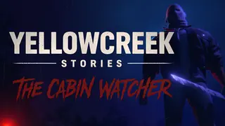 Yellowcreek Stories - The Cabin Watcher
