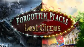 Forgotten Places: Lost Circus