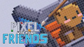 Pixel With Your Friends
