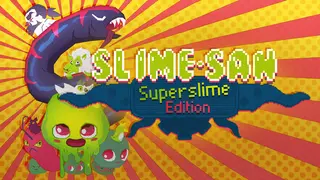 Slime-san: Superslime
