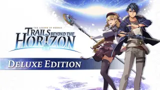 The Legend of Heroes: Trails beyond the Horizon Deluxe Edition
