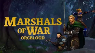 Marshals of War: Orcblood