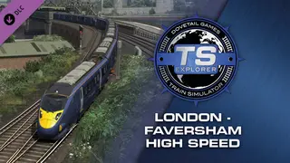Train Simulator: London-Faversham High Speed Route Add-On