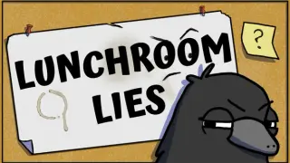 Lunchroom Lies