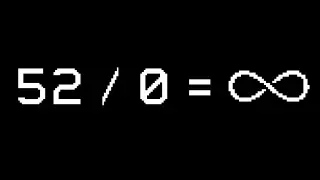 52 / 0 = ∞