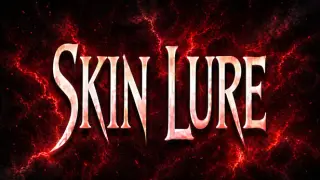Skin Lure