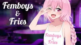 Femboys & Fries
