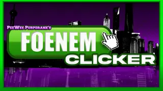 PeeWee Purpdrank's FOENEM Clicker